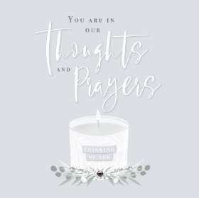 You are in our thoughts and prayers